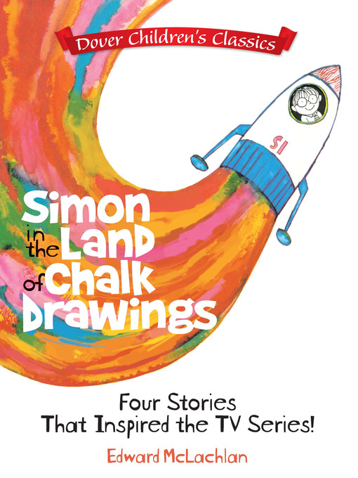 Title details for Simon in the Land of Chalk Drawings by Edward McLachlan - Available